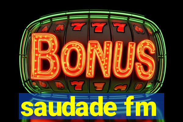 saudade fm